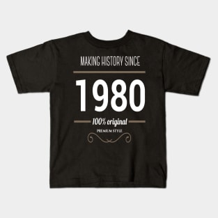 FAther (2) Making History since 1980 Kids T-Shirt